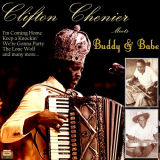 Clifton Chenier - Clifton Chenier Meets Buddy & Babe '2019