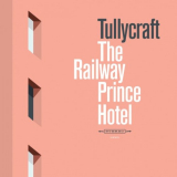 Tullycraft - The Railway Prince Hotel '2019