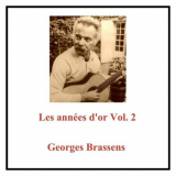 Georges Brassens - Les annÃ©es dor Vol. 2 (All Tracks Remastered) '2019