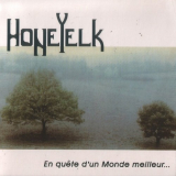 Honeyelk - En Quete Dun Monde Meilleur... '1979/1995