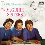 McGuire Sisters, The - Do You Remember When? '1956/2019