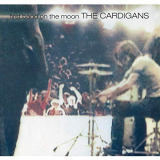 Cardigans, The - First Band On The Moon (Remastered) '1996/2019