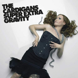 Cardigans, The - Super Extra Gravity (Remastered) '2005/2019