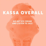 Kassa Overall - Go Get Ice Cream and Listen to Jazz '2019