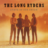 Long Ryders, The - State of Our Union (Live Sessions & Demos) '2019