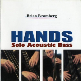 Brian Bromberg - Hands (2009) '2003