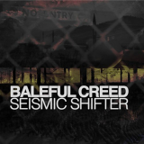 Baleful Creed - Seismic Shifter '2017