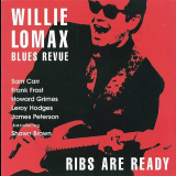 Willie Lomax Blues Revue - Ribs Are Ready '1999