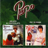 Pupo - Gelato Al Cioccolato + Piu Di Prima '2002