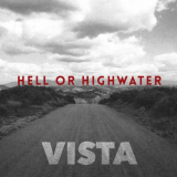 Hell Or Highwater - Vista '2017