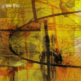 Grew Trio - Its Morning '2005