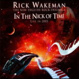 Rick Wakeman & The English Rock Ensemble - In The Nick of Time: Live 2003 '2012