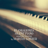 Blank & Jones feat. Marcus Loeber - Silent Piano (Songs for Sleeping) '2016