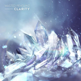 Wasted Penguinz - Clarity '2016
