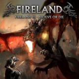 Fireland - Fireland Iii Believe Or Die '2016