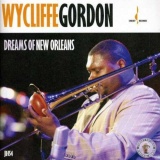 Wycliffe Gordon - Dreams of New Orleans (Binaural+) '2012