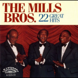 Mills Brothers, The - 22 Great Hits '1985