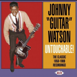 Johnny Guitar Watson - Untouchable! The Classic 1959-1966 Recordings '2007
