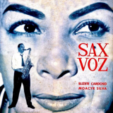 Elizeth Cardoso & Moacyr Silva - Sax Voz (Remastered) '1960; 2019