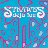 Strawbs - DÃ©jÃ  Fou '2004