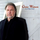 GENE WATSON - In A Perfect World '2005