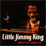 Little Jimmy King - Live At B.B. Kings, LA '2008