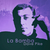 Dave Pike - La Bamba '2019