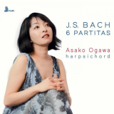 Asako Ogawa - J.S. Bach: 6 Partitas, BWVV 825-830 '2020