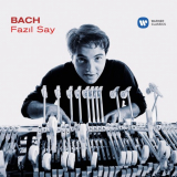 Fazil Say - Bach: Piano Works '1998/2020