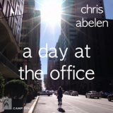 Chris Abelen - A Day at the Office '2016