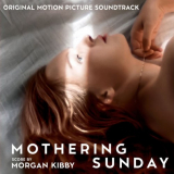 Morgan Kibby - Mothering Sunday (Original Motion Picture Soundtrack) '2021