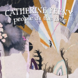 Catherine Feeny - People In The Hole '2009