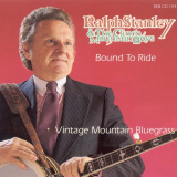 Ralph Stanley - Bound To Ride '2005