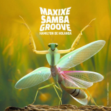 Hamilton de Holanda - Maxixe Samba Groove '2021