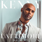 Kenny Lattimore - Here To Stay '2021