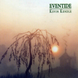 Kevin Kendle - Eventide '2007