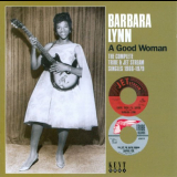 Barbara Lynn - A Good Woman (The Complete Tribe & Jet Stream Singles 1966-1979) '2011