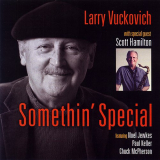 Larry Vuckovich - Somethin Special '2011