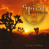 Tomas Walker - Spirit Rhythms '2006