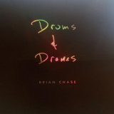 Brian Chase - Drums and Drones: Decade, Vol. 1 of 3 '2018