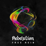 Rebelution - Free Rein '2018