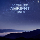 VA - 10 Chilled Ambient Tunes '2018