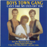 Boys Town Gang - Cant Take My Eyes Off You '1988 [2000]