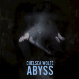 Chelsea Wolfe - Abyss (Deluxe Edition) '2016