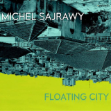 Michel Sajrawy - Floating City '2016