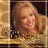 Barbara Fairchild - Wings Of A Dove '2002