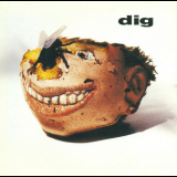 Dig - Dig '1993