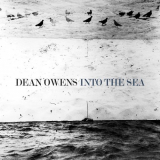 Dean Owens - Into The Sea '2015