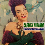 Carmen Miranda - Sucessos InesquecÃ­veis '2018