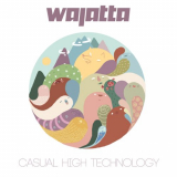 Wajatta - Casual High Technology '2018